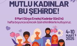 Denizli Büyükşehirden 8 Mart Dünya Emekçi Kadınlar Gününe Özel Etkinlikler