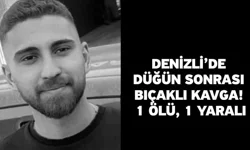 Düğün sonrası eşya toplama tartışmasında 1 kişi öldü, 1 kişi yaralandı