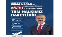 Millet Partisi Genel Başkanı Cuma Nacar Denizli’ye Geliyor