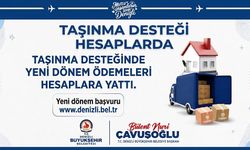 Denizli Büyükşehir Belediyesi'nin Taşınma Desteği Hesaplara Yattı