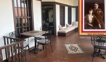 Berrin Menderes'in doğduğu ev turizme kazandırıldı