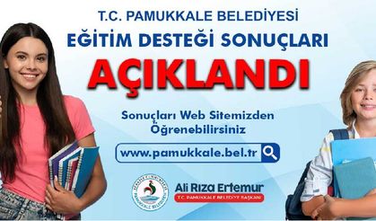 Pamukkale Belediyesi Eğitim Desteği Başvuru Sonuçları Açıklandı!
