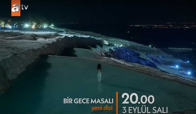 Çekimleri Denizli’de yapılmıştı, ‘Bir Gece Masalı’ başlıyor