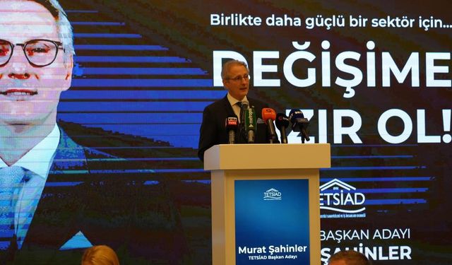 Şahinler:''Denizli, Sektörümüz İçin Stratejik Öneme Sahip''