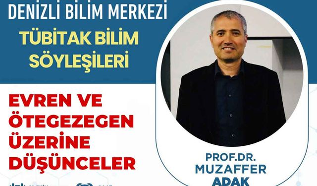 Denizli Bilim Merkezi’nde “Evren ve Ötegezegenler” söyleşisi
