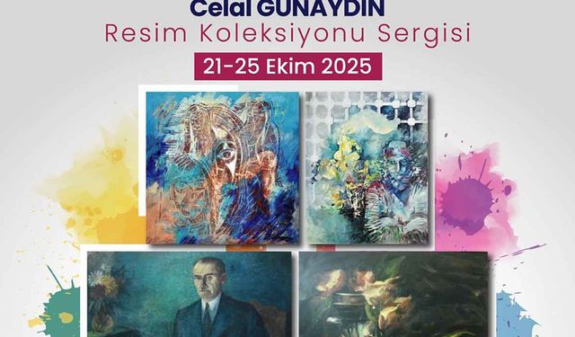 Sanatseverler Celal Günaydın’ın Resim Koleksiyonu Sergisinde Buluşacak
