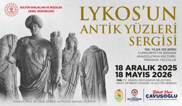 “Lykos’un Antik Yüzleri” sergisi Denizli’de açılıyor
