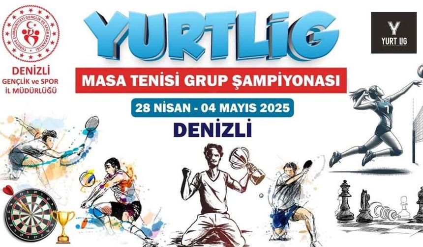 Yurtlar masa tenisinde kozlarını Denizli'de paylaşacak