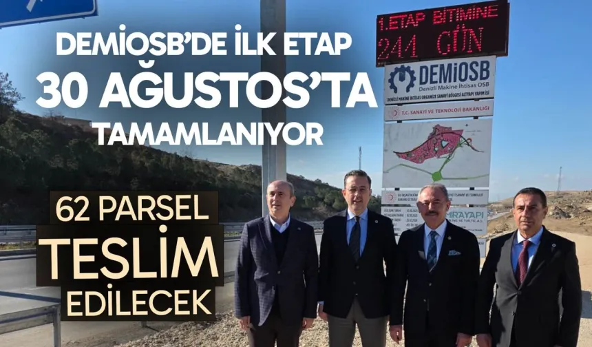 DEMİOSB’de ilk etap 30 Ağustos’ta tamamlanıyor, teslimatlar başlıyor