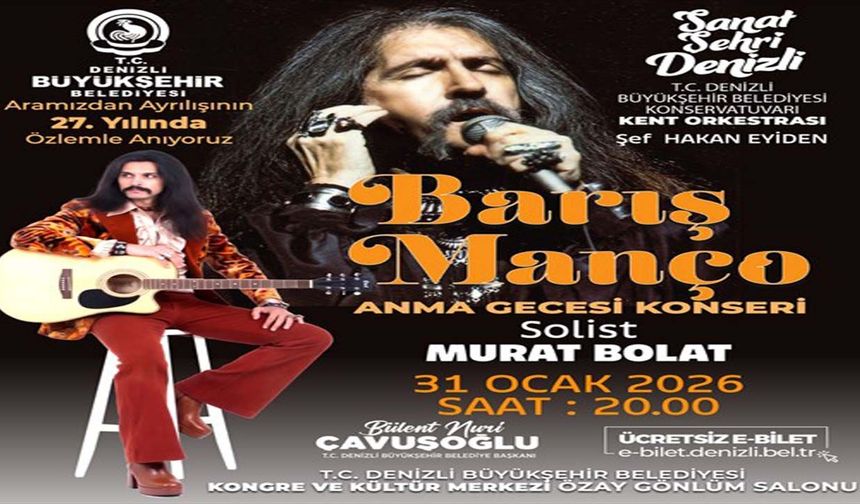 Denizli Büyükşehir’den Barış Manço anısına konser