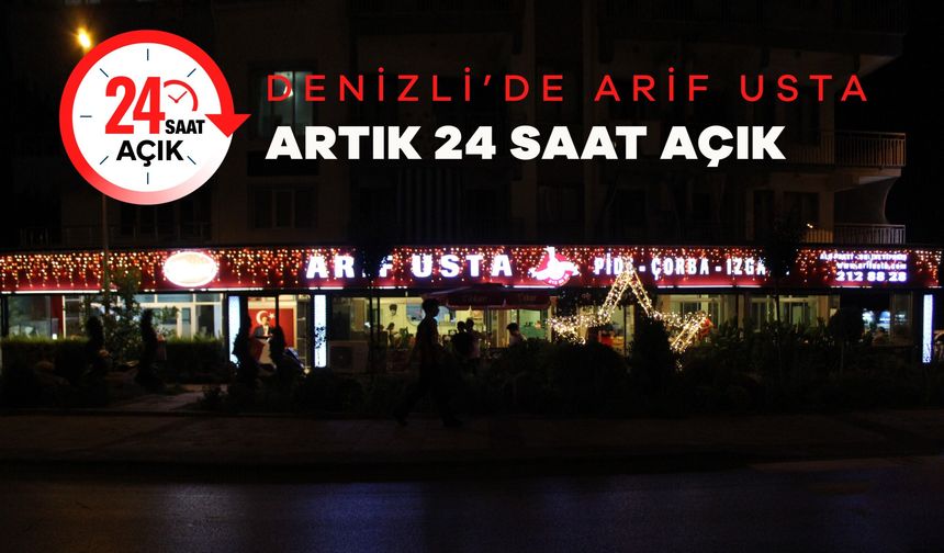 Denizli'de Gece Acıkanlara Müjde! Arif Usta Pide 24 Saat Hizmet Verecek