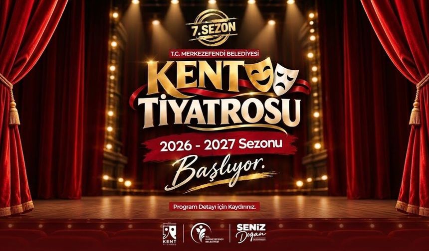 Merkezefendi Kent Tiyatrosu 2026-2027 Sezonu Başlıyor